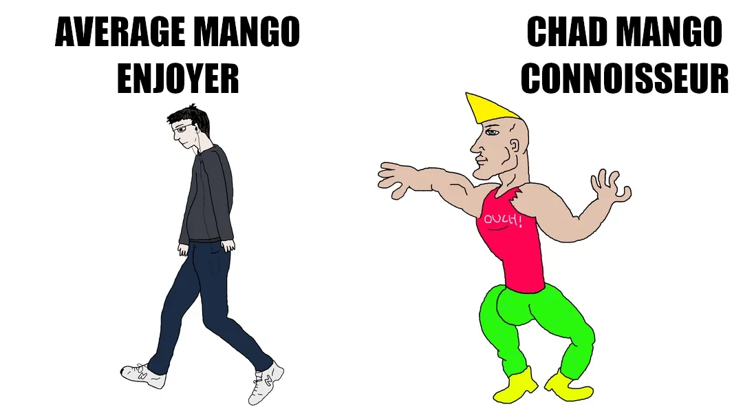 Average mango enjoyer (caption text over virgin walk meme) versus Chad mango connoisseur (caption text over chad walk meme)